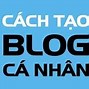 Cách Tạo Một Blog