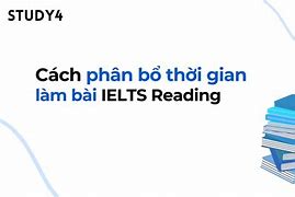 Chia Thời Gian Làm Reading Ielts